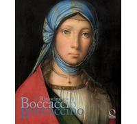 Il Rinascimento di Boccaccio Boccaccino. Catalogo della mostra (Cremona, 10 ottobre 2025-11 gennaio 2026). Ediz. a colori