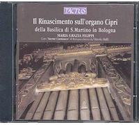 Il Rinascimento Sull'organo Cipri Di Bologna : Correa, Cavazzoni, Frescobaldi,