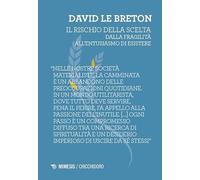 Il rischio della scelta. Dalla fragilità all'entusiasmo di esistere