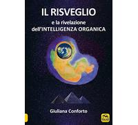 Il risveglio e la rivelazione dell'intelligenza organica