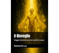 Il Risveglio: Viaggio interiore verso la lucidità e la pace