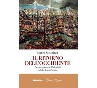 Il ritorno dell'Occidente. La riscoperta dell'identità e il declino del woke