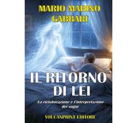 IL RITORNO DI LEI - La rielaborazione e l'interpretazione dei sogni