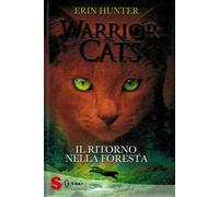 Il ritorno nella foresta. Warrior cats