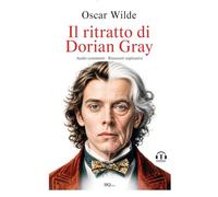 Il ritratto di Dorian Gray: Audio commenti - Riassunti esplicativi