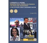 Il ritratto e il potere. Immagini della politica in Francia e in Italia nel Novecento