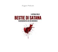 Il rituale delle Bestie di Satana: Radiografia di un branco