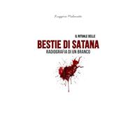 Il rituale delle Bestie di Satana: Radiografia di un branco