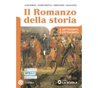 Il romanzo della storia. Per le Scuole superiori. Con e-book. Con espansione online. Il Settecento e l'Ottocento (Vol. 2)