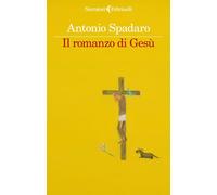 Il romanzo di Gesù - Antonio Spadaro - Feltrinelli Editore - ebook (ePub) - Livre