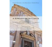 Il romanzo di una chiesa. L'insigne collegiata di S. Maria della Presentazione a Vignanello. Committenza, artisti, artigiani