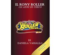 Il Rony Roller: 110 anni di circo