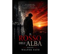 Il rosso dell’alba: Dalle ferite del passato alla luce di una nuova vita