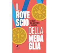 Il rovescio della medaglia. Lo sport tra benessere e malavita