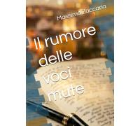 Il rumore delle voci mute