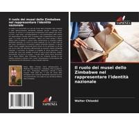Il Ruolo Dei Musei Dello Zimbabwe Nel Rappresentare L'identità Nazionale
