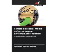 Il ruolo dei social media nelle campagne elettorali presidenziali