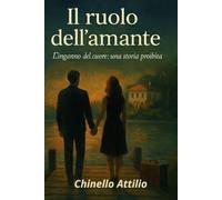 Il ruolo dell’amante: L’inganno del cuore: una storia proibita