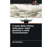 Il ruolo della Chiesa nella pace, nella giustizia e nella riconciliazione