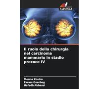 Il ruolo della chirurgia nel carcinoma mammario in stadio precoce IV