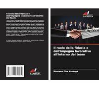 Il ruolo della fiducia e dell'impegno lavorativo all'interno dei team
