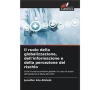 Il ruolo della globalizzazione dellinformazione e della percezione del rischio - Jennifer Atu Afolabi - KS OmniScriptum Publishing - Livre en Anglais Jennifer Atu AfolabiJennifer Atu Afolabi (Auteur)