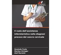 Il ruolo dell'assistenza infermieristica nella diagnosi precoce del cancro cervicale