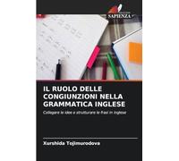 Il Ruolo Delle Congiunzioni Nella Grammatica Inglese