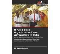 Il ruolo delle organizzazioni non governative in India: Il ruolo delle organizzazioni non governative nel miglioramento delle condizioni di vita delle popolazioni rurali nel distretto di Chittoor
