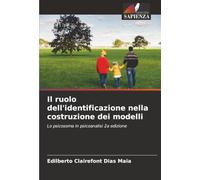 Il ruolo dell'identificazione nella costruzione dei modelli: Lo psicosoma in psicoanalisi 2a edizione
