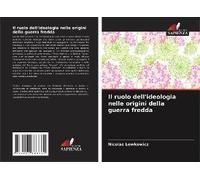 Il Ruolo Dell'ideologia Nelle Origini Della Guerra Fredda