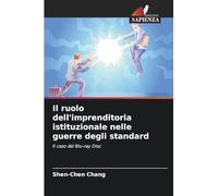 Il ruolo dell'imprenditoria istituzionale nelle guerre degli standard