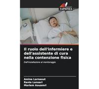 Il ruolo dell'infermiere e dell'assistente di cura nella contenzione fisica