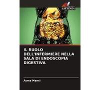 Il Ruolo Dell'infermiere Nella Sala Di Endoscopia Digestiva