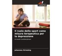 Il Ruolo Dello Sport Come Misura Terapeutica Per La Depressione