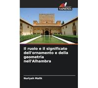 Il ruolo e il significato dell'ornamento e della geometria nell'Alhambra