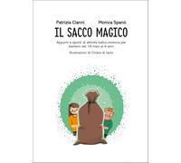 Il Sacco Magico. Appunti e spunti di attività ludico-motoria per i bambini dai 18 mesi ai 6 anni