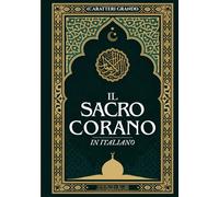 Il Sacro Corano In Italiano (Caratteri Grandi)