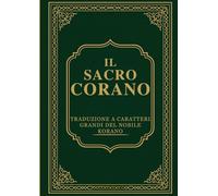 Il Sacro Corano: Traduzione in Caratteri Grandi del Nobile Korano