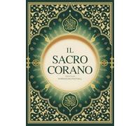 Il Sacro Corano: Traduzione Italiana Completa
