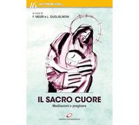 Il sacro cuore. Meditazioni e preghiere