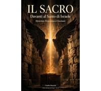 Il Sacro Mysterium Tremendum et Fascinans: Davanti al Santo dì Israele