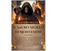 Il Sacro Sigillo di Montesión: Delitti, sette esoteriche e tradimenti nella Roma del XVII secolo