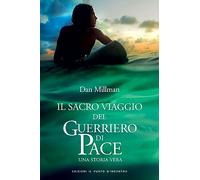 Il sacro viaggio del guerriero di pace