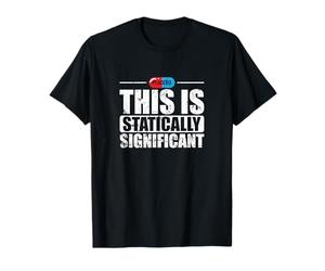 Il s'agit d'un Art Placebo statistiquement significatif T-Shirt
