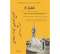 Il Sahih. I Libri riguardanti le preghiera. Della preghiera del Venerdì-Della preghiera della paura (Vol. 3/11-12)