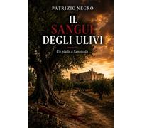 Il sangue degli ulivi: Un giallo a Sannicola