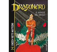 Il sangue del drago. Dragonero