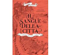 Il sangue della città. Capitale del sud. La torre della Guardia (Vol. 1)