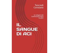 IL SANGUE DI ACI: le indagini del Commissario Alice Scuderi
